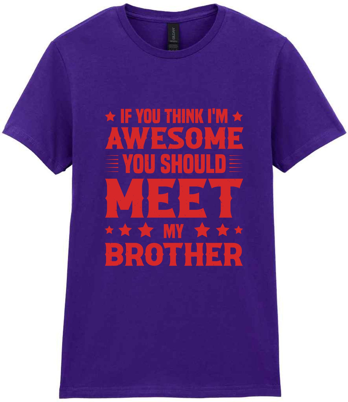 If You Think I'm Awesome You Should Meet My Brother – Ladies T-Shirt in Purple with Red vinyl