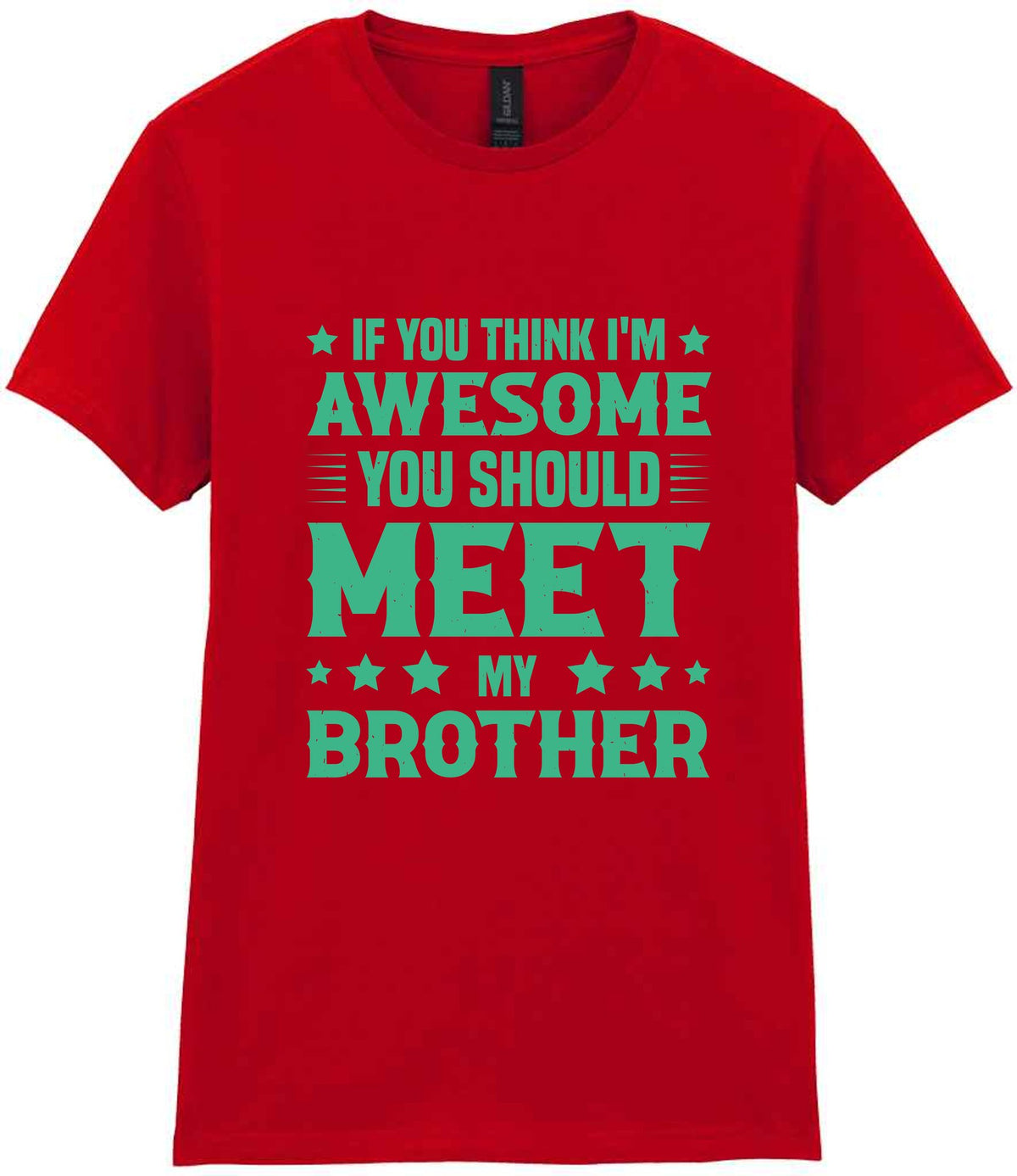 If You Think I'm Awesome You Should Meet My Brother – Ladies T-Shirt in Red with Mint vinyl