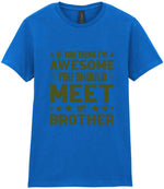 If You Think I'm Awesome You Should Meet My Brother – Ladies T-Shirt in Royal Blue with Military Green vinyl