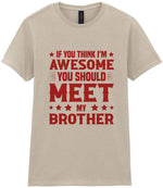 If You Think I'm Awesome You Should Meet My Brother – Ladies T-Shirt in Sand with Red vinyl