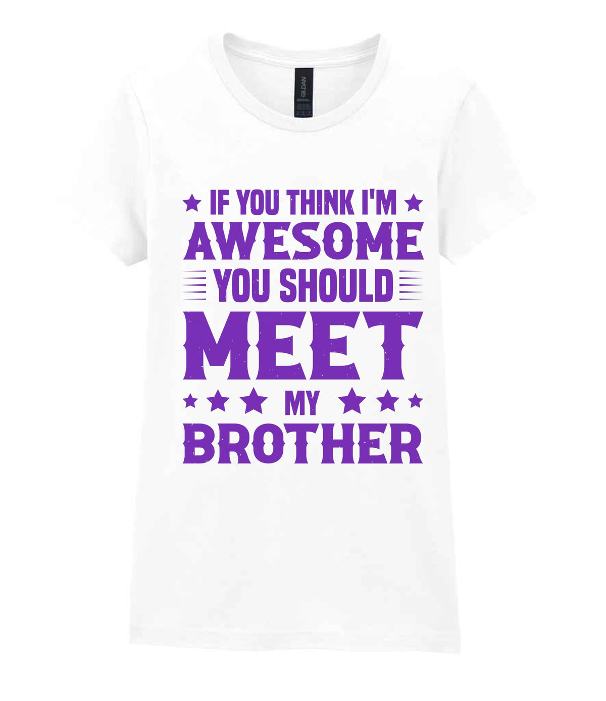If You Think I'm Awesome You Should Meet My Brother – Ladies T-Shirt in White with Purple vinyl