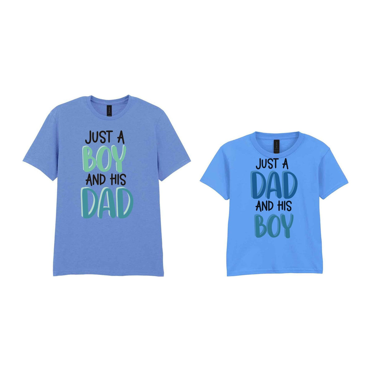 Just A Boy And His Dad Matching Set with Dad and Kid T-Shirts in Carolina Blue
