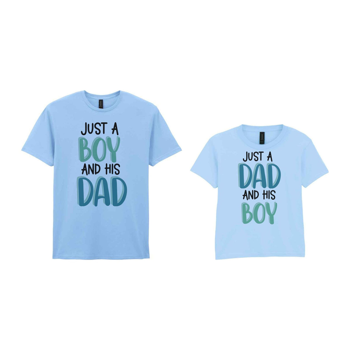 Just A Boy And His Dad Matching Set with Dad and Kid T-Shirts in Light Blue