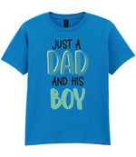 Just a Dad and His Boy t-shirt in sapphire blue