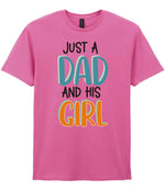 Just a Dad and His Girl t-shirt in azalea