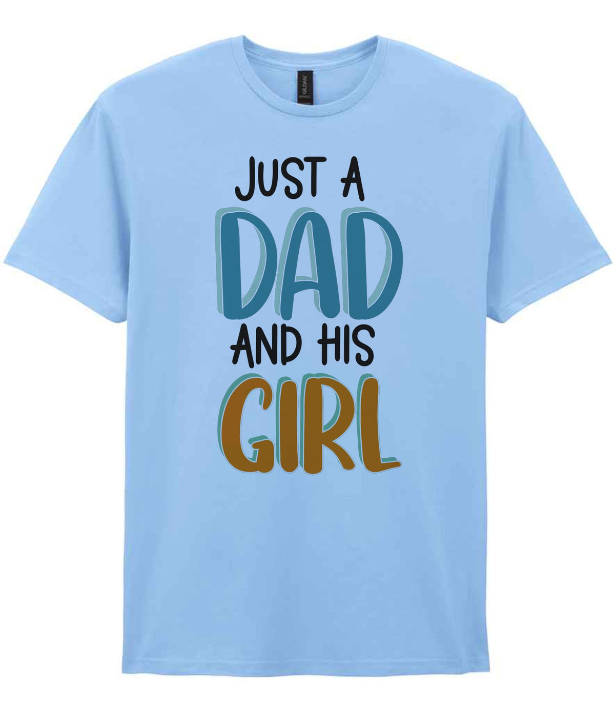 Just a Dad and His Girl t-shirt in light blue