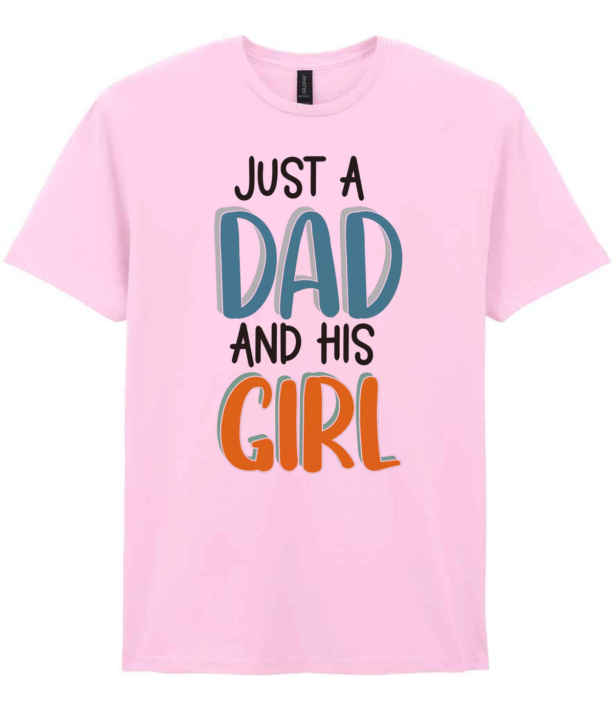 Just a Dad and His Girl t-shirt in light pink