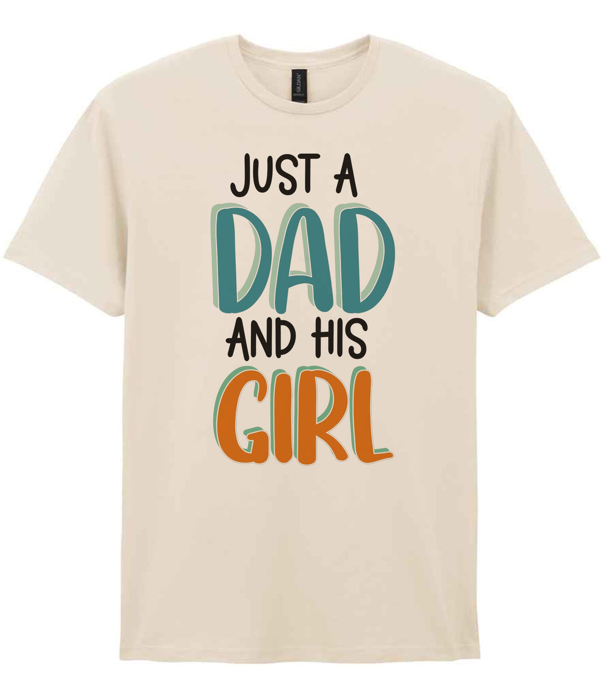 Just a Dad and His Girl t-shirt in natural