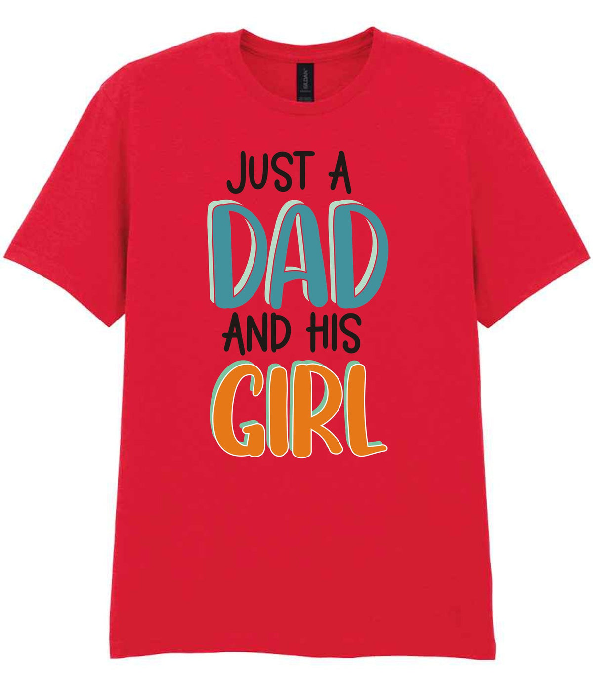 Just a Dad and His Girl t-shirt in red