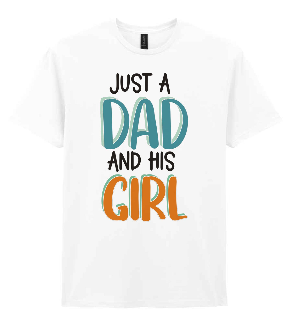 Just a Dad and His Girl t-shirt in white