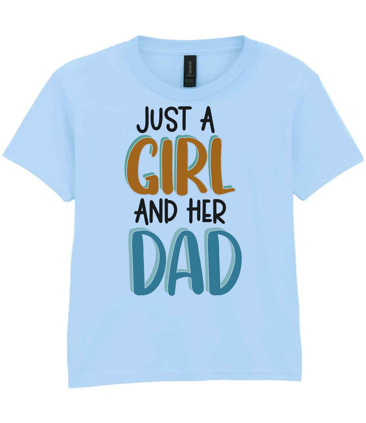 Kid piece of the Just A Girl And Her Dad Matching Set - Dad and Kid T-Shirts in Light Blue