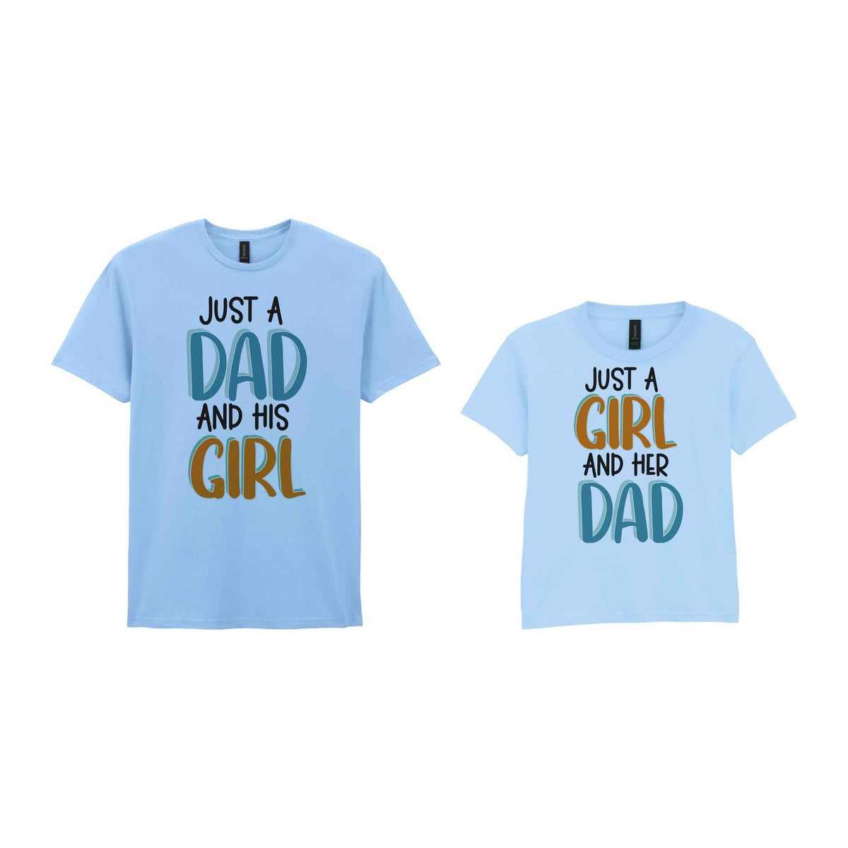 Just A Girl And Her Dad Matching Set - Dad and Kid T-Shirts in Light Blue