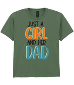 Just a Girl and Her Dad t-shirt in military green