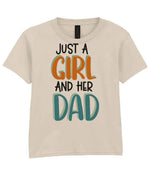 Just a Girl and Her Dad t-shirt in sand