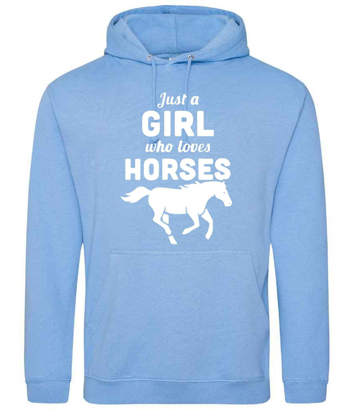 Just a GIRL Who Loves HORSES – Unisex Hoodie