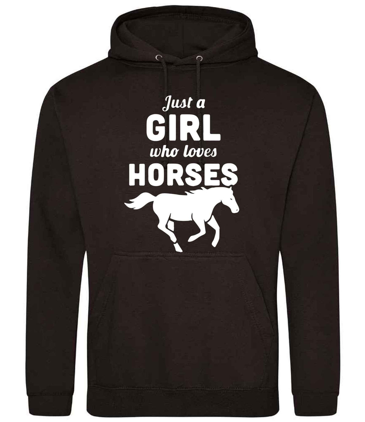 Just a GIRL Who Loves HORSES – Unisex Hoodie