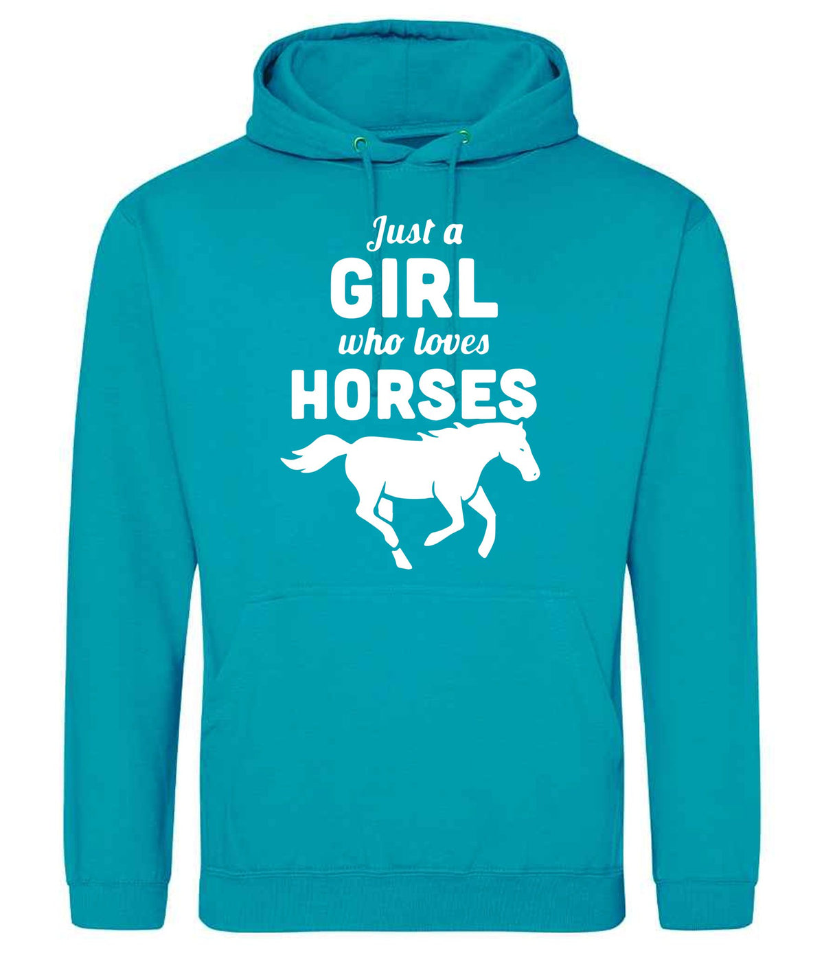 Just a GIRL Who Loves HORSES hoodie in lagoon blue