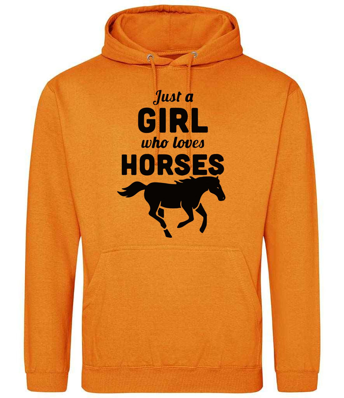 Just a GIRL Who Loves HORSES hoodie in pumpkin pie
