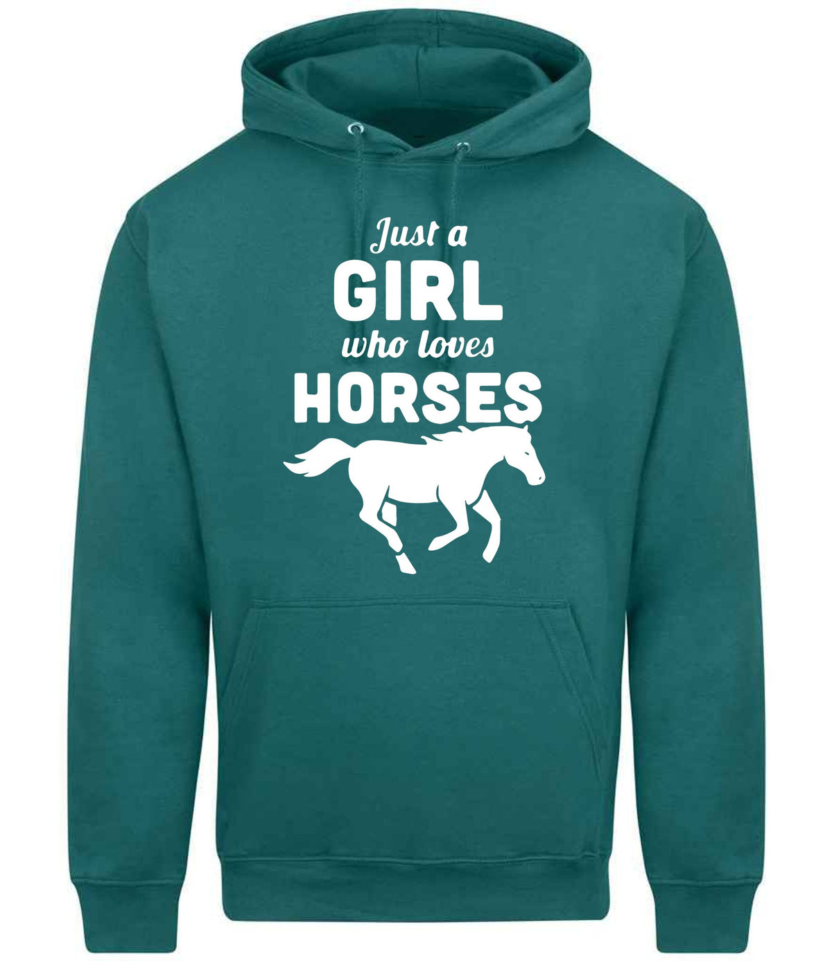 Just a GIRL Who Loves HORSES hoodie in teal