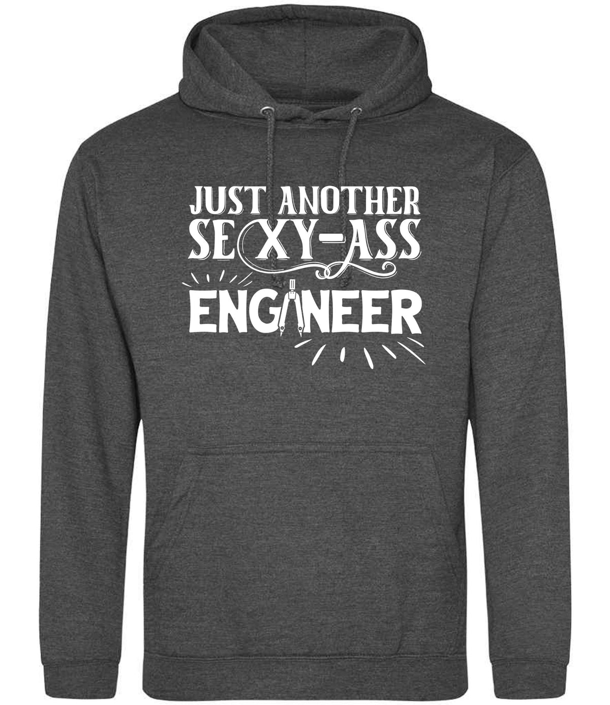 Just Another Sexy-Ass Engineer hoodie in charcoal