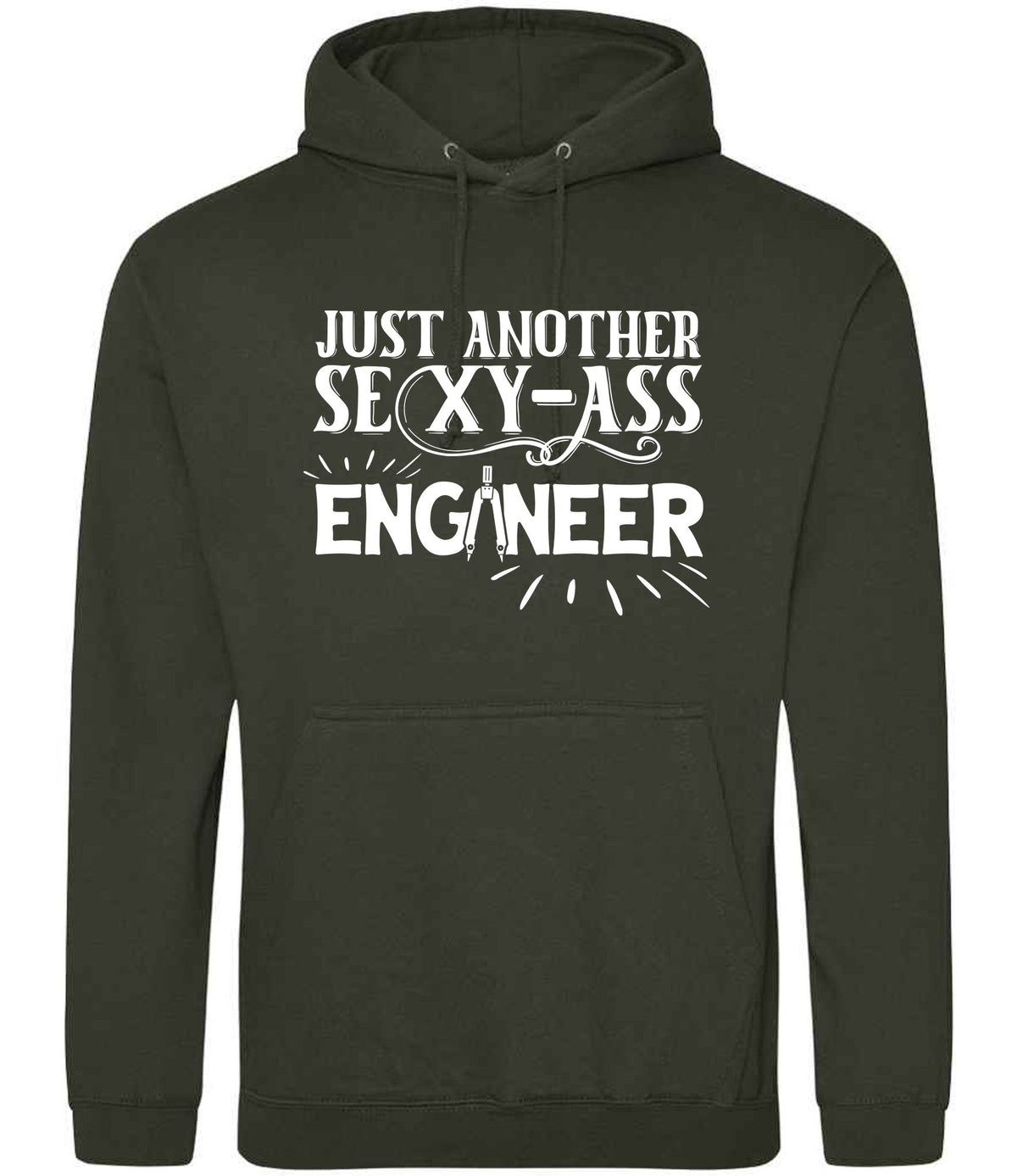 Just Another Sexy-Ass Engineer hoodie in combat green