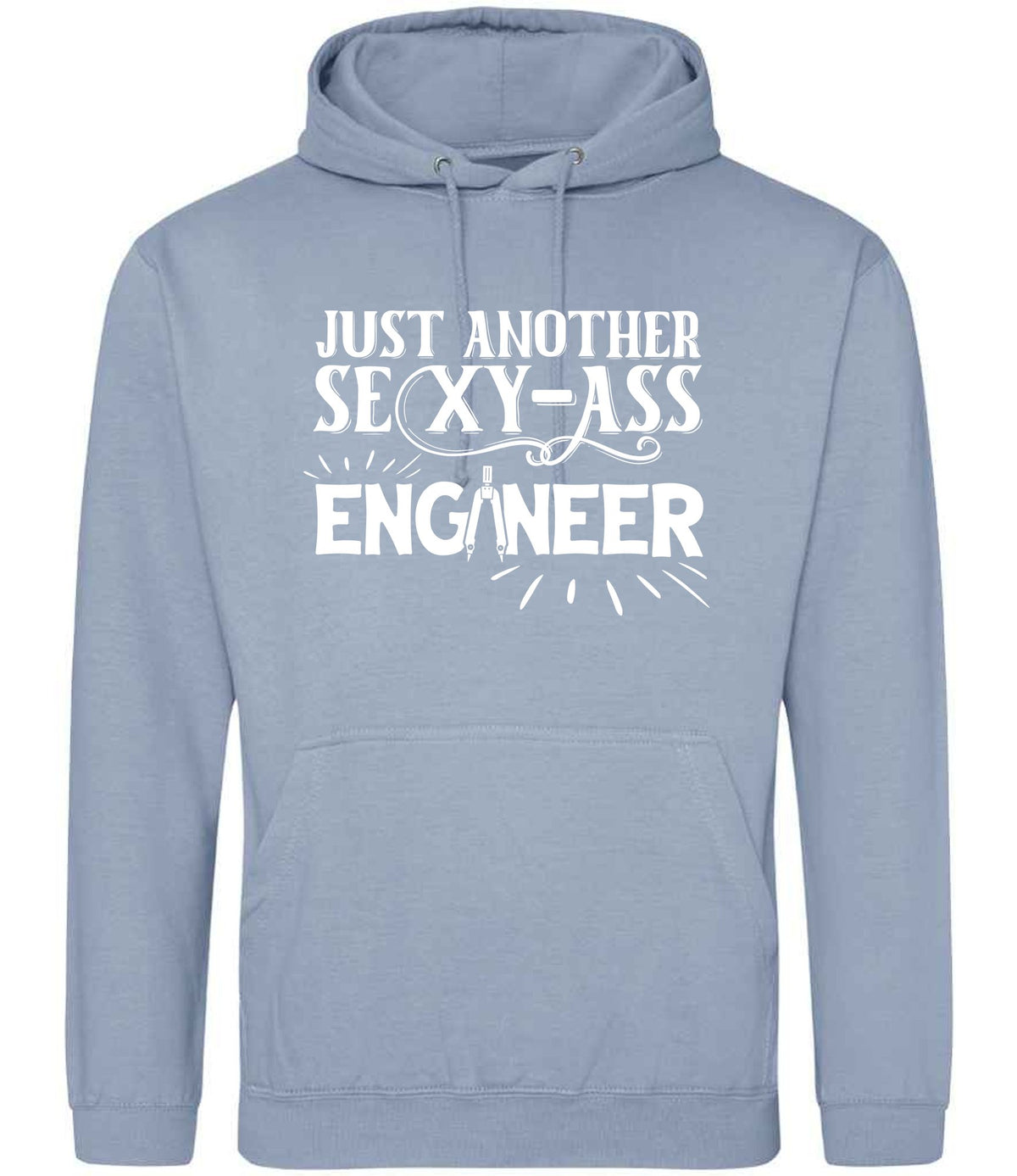 Just Another Sexy-Ass Engineer hoodie in dusty blue