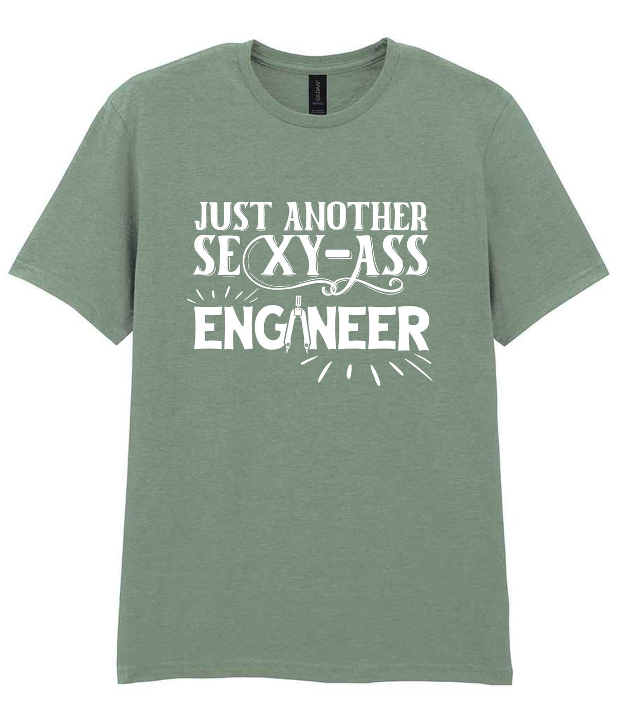 Just Another Sexy-Ass Engineer t-shirt in sage