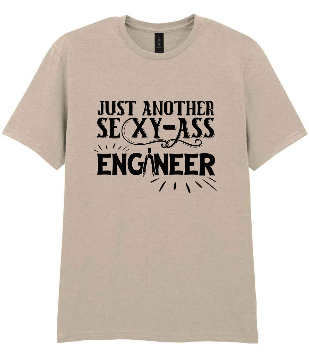 Just Another Sexy-Ass Engineer t-shirt in sand