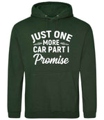 JUST ONE MORE CAR PART I Promise hoodie in forest green
