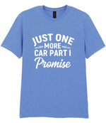 JUST ONE MORE CAR PART I Promise t-shirt in carolina blue