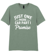 JUST ONE MORE CAR PART I Promise t-shirt in sage
