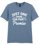 JUST ONE MORE CAR PART I Promise t-shirt in stone blue