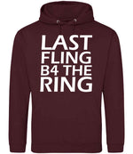 Last Fling B4 the Ring hoodie in burgundy