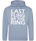 Last Fling B4 the Ring hoodie in dusty blue