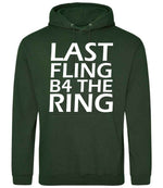 Last Fling B4 the Ring hoodie in forest green
