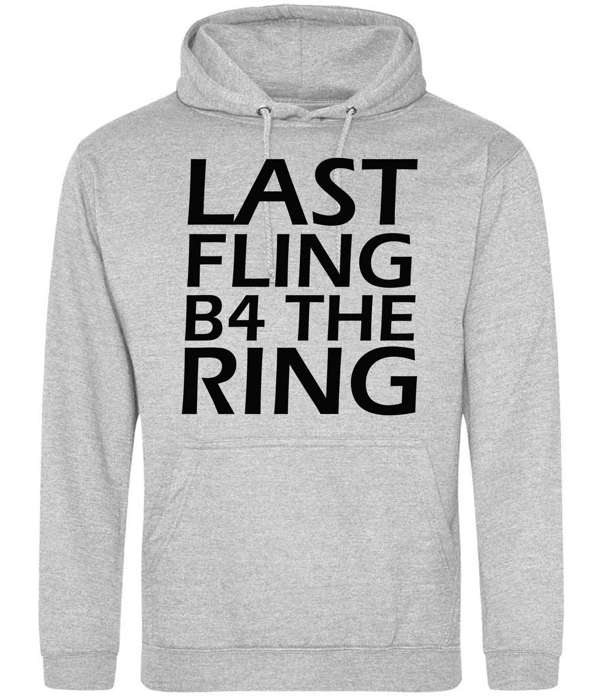 Last Fling B4 the Ring hoodie in heather grey