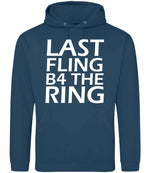 Last Fling B4 the Ring hoodie in ink blue