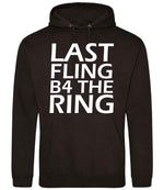 Last Fling B4 the Ring hoodie in jet black