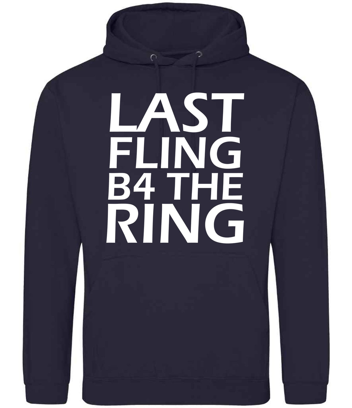 Last Fling B4 the Ring hoodie in new french navy