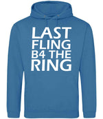 Last Fling B4 the Ring hoodie in sapphire blue