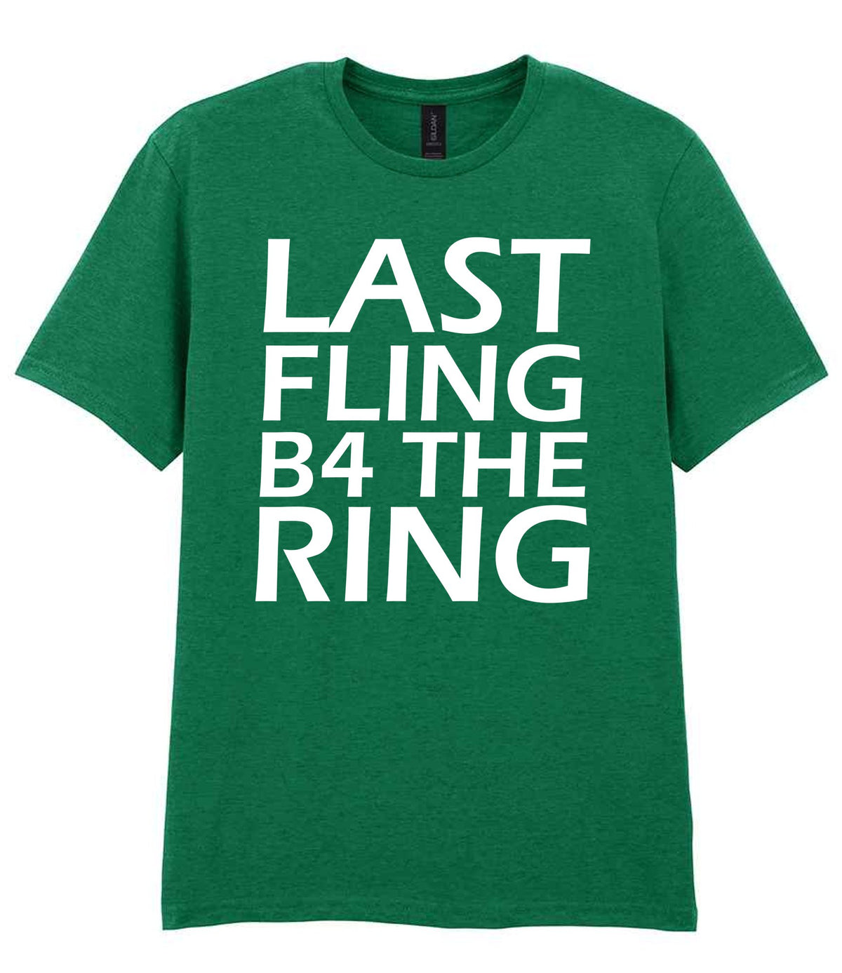 Last Fling B4 the Ring t-shirt in kelly green
