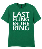 Last Fling B4 the Ring t-shirt in kelly green