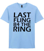Last Fling B4 the Ring t-shirt in light blue