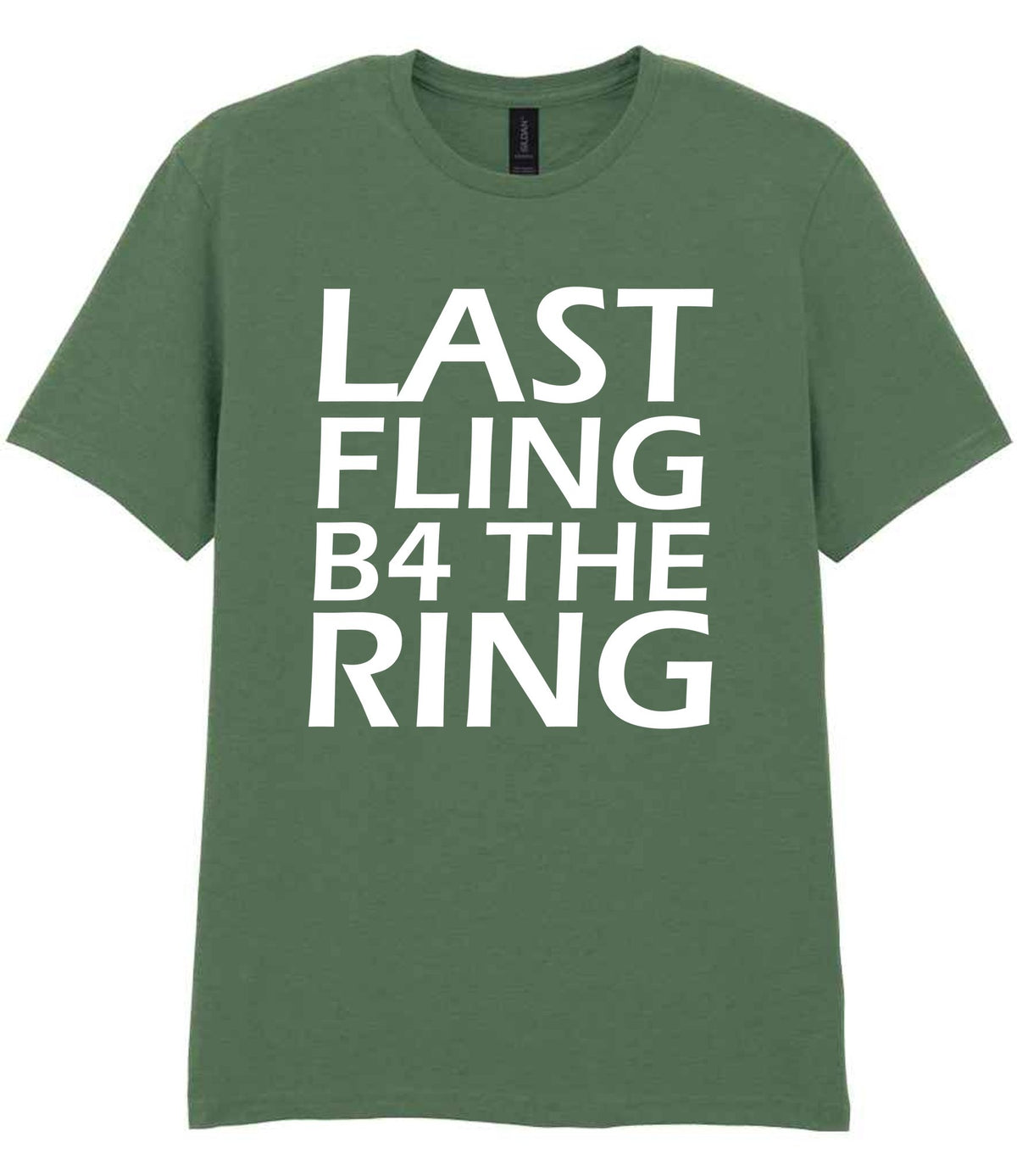Last Fling B4 the Ring t-shirt in military green