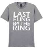 Last Fling B4 the Ring t-shirt in sport grey