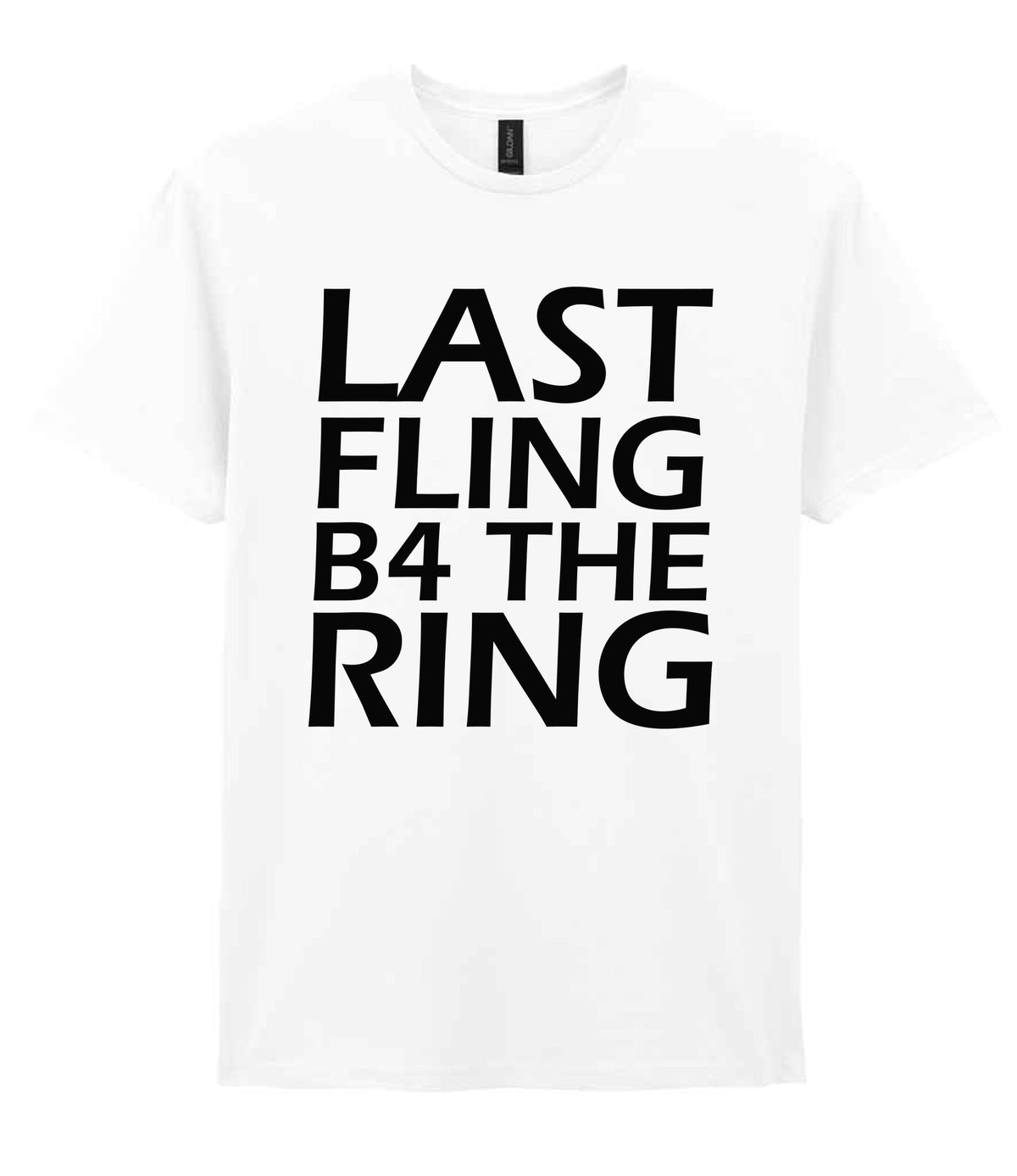 Last Fling B4 the Ring t-shirt in white