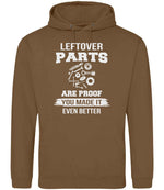 LEFTOVER PARTS ARE PROOF YOU MADE IT EVEN BETTER hoodie in caramel toffee
