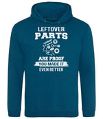 LEFTOVER PARTS ARE PROOF YOU MADE IT EVEN BETTER hoodie in deep sea blue