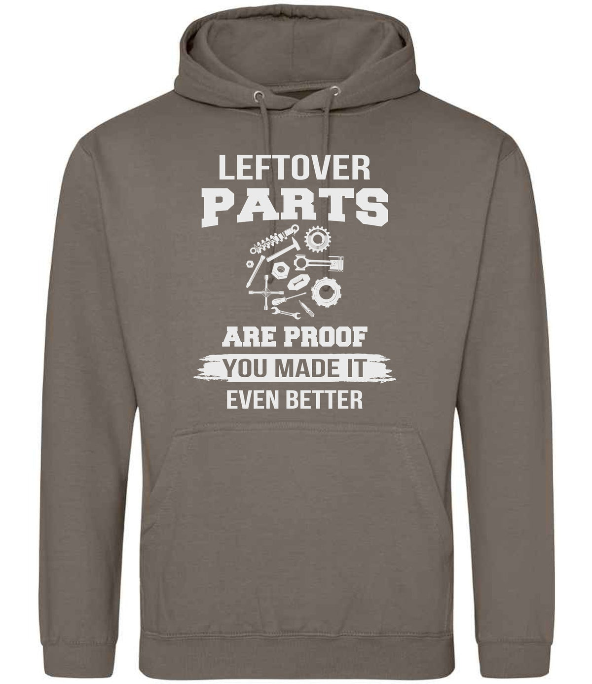 LEFTOVER PARTS ARE PROOF YOU MADE IT EVEN BETTER hoodie in natural clay