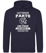 LEFTOVER PARTS ARE PROOF YOU MADE IT EVEN BETTER hoodie in new french navy